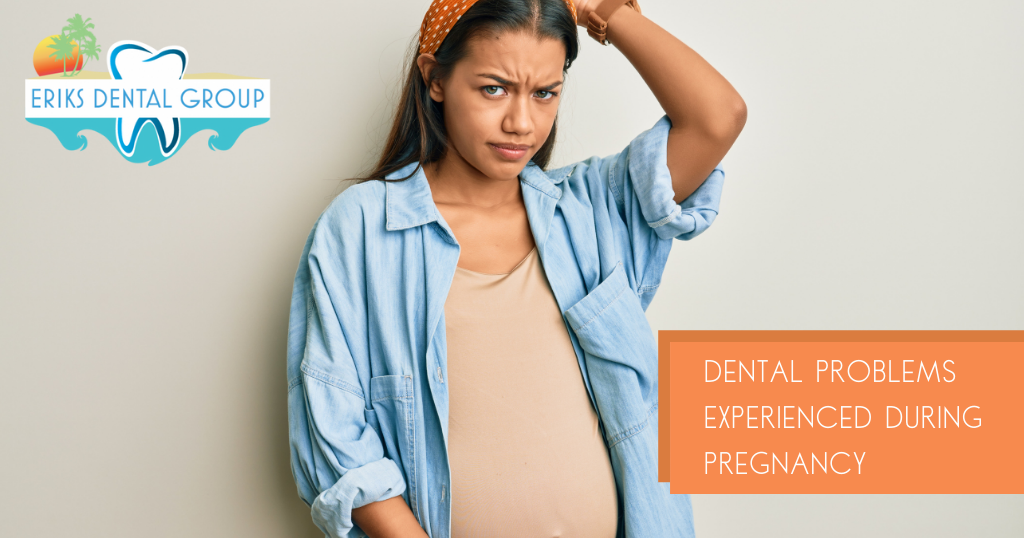 dental problems experienced during pregnancy